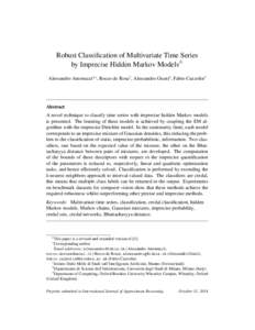 Robust Classification of Multivariate Time Series by Imprecise Hidden Markov ModelsI Alessandro Antonucci1,∗, Rocco de Rosa2 , Alessandro Giusti1 , Fabio Cuzzolin3 Abstract A novel technique to classify time series wit
