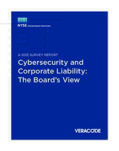 Veracode Survey Report .qxp_Layout:32 PM Page 1  A 2015 SURVEY REPORT Cybersecurity and Corporate Liability: