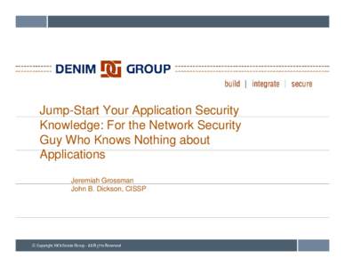 Microsoft PowerPoint - DenimGroup_JumpStartYourApplicationSecurityKnowledge_Content.pptx