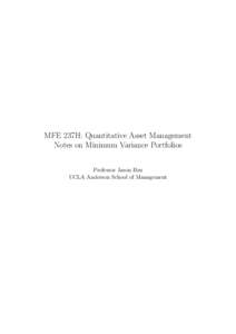 MFE 237H: Quantitative Asset Management Notes on Minimum Variance Portfolios Professor Jason Hsu UCLA Anderson School of Management  Minimum Variance Portfolio