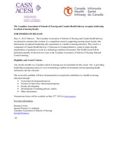 The Canadian Association of Schools of Nursing and Canada Health Infoway recognize leadership in school of nursing faculty FOR IMMEDIATE RELEASE May 11, 2012 (Ottawa) - The Canadian Association of Schools of Nursing and 