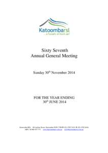 Sixty Seventh Annual General Meeting Sunday 30th NovemberFOR THE YEAR ENDING
