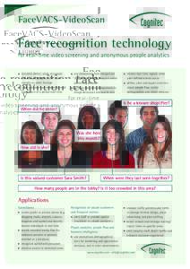 FaceVACS-VideoScan  Face recognition technology for real-time video screening and anonymous people analytics instantly detect, track, recognize and analyze people in live video