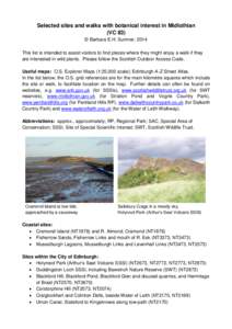 Selected sites and walks with botanical interest in Midlothian (VC 83) © Barbara E.H. Sumner, 2014 This list is intended to assist visitors to find places where they might enjoy a walk if they are interested in wild pla