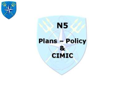 N5 Plans – Policy & CIMIC  MARCOM JOPG Schedule