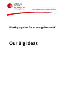 improving the use of energy in buildings  Working together for an energy-literate UK Our Big Ideas