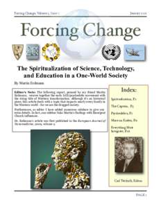 Forcing Change, Volume 5, Issue 1
  January 2011 Forcing Change The Spiritualization of Science, Technology,
