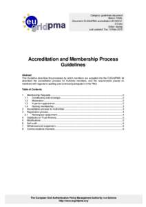 Category: guidelines document Status: FINAL Document: EUGridPMA-accreditationdoc Editor: davidg Last updated: Tue, 19 May 2015 Total number of pages: 7