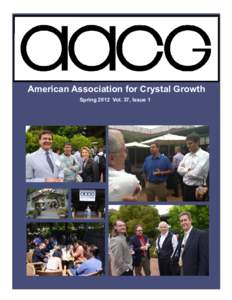 American Association for Crystal Growth Spring 2012 Vol. 37, Issue 1 AACG newsletter  EDITOR