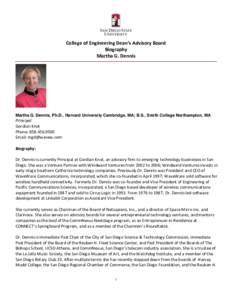 College of Engineering Dean’s Advisory Board Biography Martha G. Dennis Martha G. Dennis, Ph.D., Harvard University Cambridge, MA; B.S., Smith College Northampton, MA