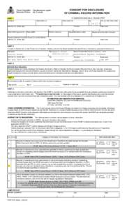 To print this form, set your PRINT preferences to LEGAL.  Royal Canadian Mounted Police  CONSENT FOR DISCLOSURE