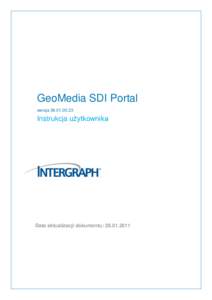 GeoMedia SDI Portal wersjaInstrukcja użytkownika  Data aktualizacji dokumentu: 