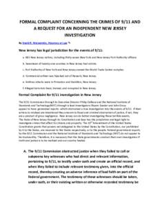 FORMAL COMPLAINT CONCERNING THE CRIMES OF 9/11 AND A REQUEST FOR AN INDEPENDENT NEW JERSEY INVESTIGATION By David R. Meiswinkle, Attorney at Law *I  New Jersey has legal jurisdiction for the events of 9/11: