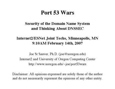 Port 53 Wars Security of the Domain Name System and Thinking About DNSSEC