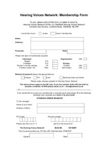 Hearing Voices Network: Membership Form To join, please print off this form, complete & return to: Hearing Voices Network (HVN), c/o Sheffield Hearing Voices Network Limbrick Day Service, Limbrick Road, Sheffield, S6 2PE