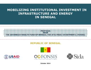 MOBILIZING INSTITUTIONAL INVESTMENT IN INFRASTRUCTURE AND ENERGY IN SENEGAL CAPABILITY STATEMENT PROPOSAL FROM