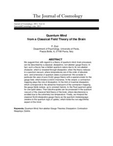 The Journal of Cosmology Journal of Cosmology, 2011, Vol 14. JournalofCosmology.com, 2011 Quantum Mind from a Classical Field Theory of the Brain
