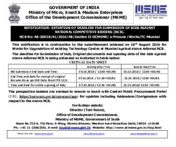 GOVERNMENT OF INDIA Ministry of Micro, Small & Medium Enterprises Office of the Development Commissioner (MSME) NOTIFICATION: EXTENTION OF DEADLINE FOR SUBMISSION OF BIDS AGAINST NATIONAL COMPETITIVE BIDDING (NCB). NCB N