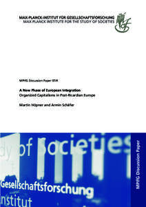 MPIfG Discussion Paper[removed]A New Phase of European Integration Organized Capitalisms in Post-Ricardian Europe Martin Höpner and Armin Schäfer
