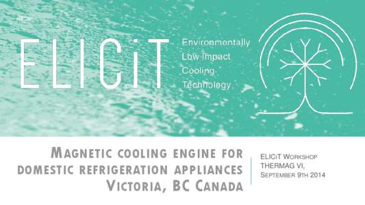 M AGNETIC  COOLING ENGINE FOR DOMESTIC REFRIGERATION APPLIANCES V ICTORIA , BC C ANADA