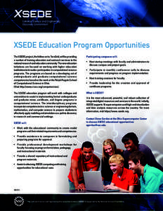 XSEDE Education Program Opportunities The XSEDE project, the follow-on to TeraGrid, will be providing a number of training education and outreach services to the national research and education community. The new educati