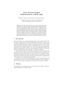 Steps Towards Verified Implementations of HOL Light Magnus O. Myreen1 , Scott Owens2 , and Ramana Kumar1 1  Computer Laboratory, University of Cambridge, UK