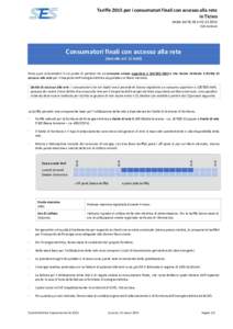 Tariffe 2015 per i consumatori finali con accesso alla rete in Ticino Valide dalalIVA esclusa  Consumatori finali con accesso alla rete