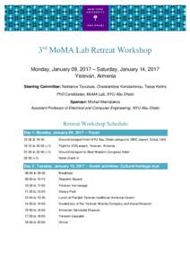3rd MoMA Lab Retreat Workshop Monday, January 09, 2017 – Saturday, January 14, 2017 Yerevan, Armenia Steering Committee: Nektarios Tsoutsos, Charalambos Konstantinou, Tasos Keliris PhD Candidates, MoMA Lab, NYU Abu Dha