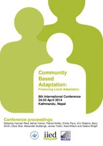 Community Based Adaptation: Financing Local Adaptation 8th International Conference[removed]April 2014