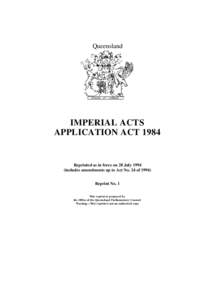 Queensland  IMPERIAL ACTS APPLICATION ACTReprinted as in force on 28 July 1994
