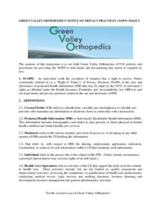GREEN VALLEY ORTHOPEDICS NOTICE OF PRIVACY PRACTICES (NOPP) POLICY  The purpose of this instruction is to set forth Green Valley Orthopedics (GVO) policies and procedures for providing the NOPP to individuals and documen