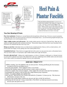 Plantar fasciitis is an inflammation of the connective tissue (fascia) on the bottom of the foot usually