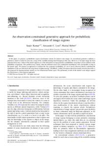Image and Vision Computing–97 www.elsevier.com/locate/imavis An observation-constrained generative approach for probabilistic classification of image regions Sanjiv Kumara,*, Alexander C. Louib, Martial He