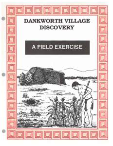 DANKWORTH VILLAGE DISCOVERY DANKWORTH VILLAGE DISCOVERY  This field exercise was designed, written, and illustrated by personnel of the