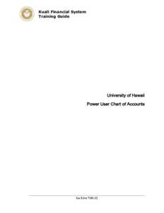 Kuali Financial System Training Guide University of Hawaii Power User Chart of Accounts