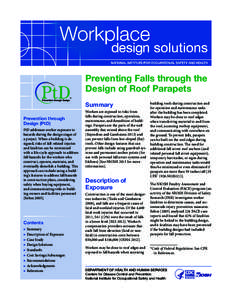 Preventing Falls through the Design of Roof Parapets Summary Prevention through Design (PtD) PtD addresses worker exposure to