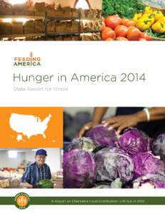 Hunger in America 2014 State Report prepared for Feeding America Authors Gregory Mills, PhD, Urban Institute Nancy S. Weinfield, PhD, Westat