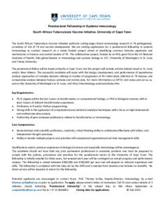 Postdoctoral Fellowship in Systems Immunology South African Tuberculosis Vaccine Initiative, University of Cape Town The South African Tuberculosis Vaccine Initiative performs cutting edge clinical immunology research in