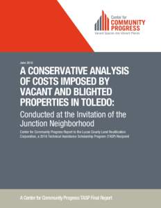JuneA CONSERVATIVE ANALYSIS OF COSTS IMPOSED BY VACANT AND BLIGHTED PROPERTIES IN TOLEDO: