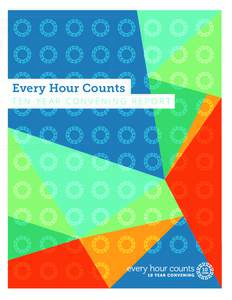 Every Hour Counts TEN-YEAR CONVENING REPORT 10  YRS