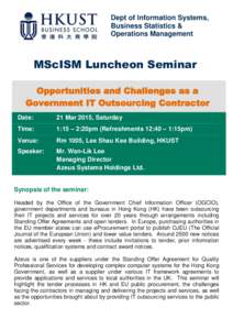 Dept of Information Systems, Business Statistics & Operations Management MScISM Luncheon Seminar Opportunities and Challenges as a