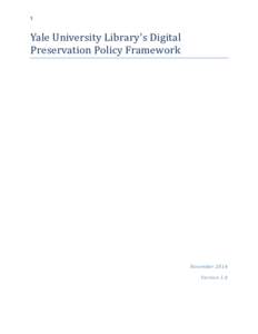 1  Yale University Library’s Digital Preservation Policy Framework  November 2014