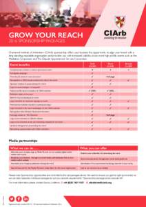 GROW YOUR REACH 2016 SPONSORSHIP PACKAGES Chartered Institute of Arbitrators (CIArb) sponsorship offers your business the opportunity to align your brand with a long-standing, reputable organisation and provides you with