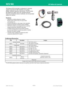 XEV Kit  EX Valves & Controls The Emerson XEV kit includes a combination of commonly needed components for field installation of an energy