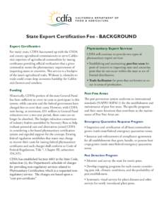 State Export Certification Fee - BACKGROUND Export Certification For many years, CDFA has teamed up with the USDA and county agricultural commissioners to serve California’s exporters of agricultural commodities by iss