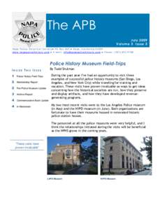The APB July 2009 Volume 3 Issue 3 Napa Police Historical Society● PO Box 505 ● Napa, Californiawww.napapolicehistory.com ● E-mail:  ● Phone: (