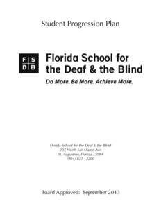 Student Progression Plan  Florida School for the Deaf & the Blind 207 North San Marco Ave St. Augustine, Florida[removed][removed]