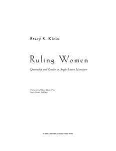 Stacy S. K lein  R u l i n g Wo m e n Queenship and Gender in Anglo-Saxon Literature  University of Notre Dame Press