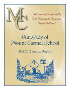 “A Community Invigorated by Faith, Infused with Knowledge, Inspired to Serve” Our Lady of Mount Carmel School