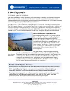 Lake Kapowsin PROPOSED AQUATIC RESERVE The state Department of Natural Resources (DNR) is proposing to establish Lake Kapowsin in eastern Pierce County as a state Aquatic Reserve. The reserve would be composed of existin